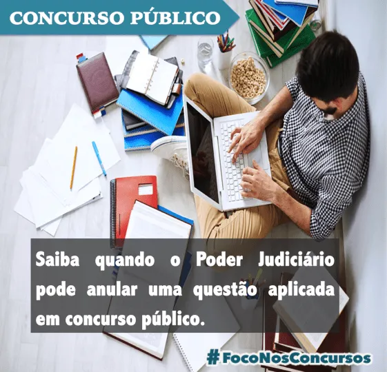 Quando o Judiciário pode anular a questão de prova de concurso?